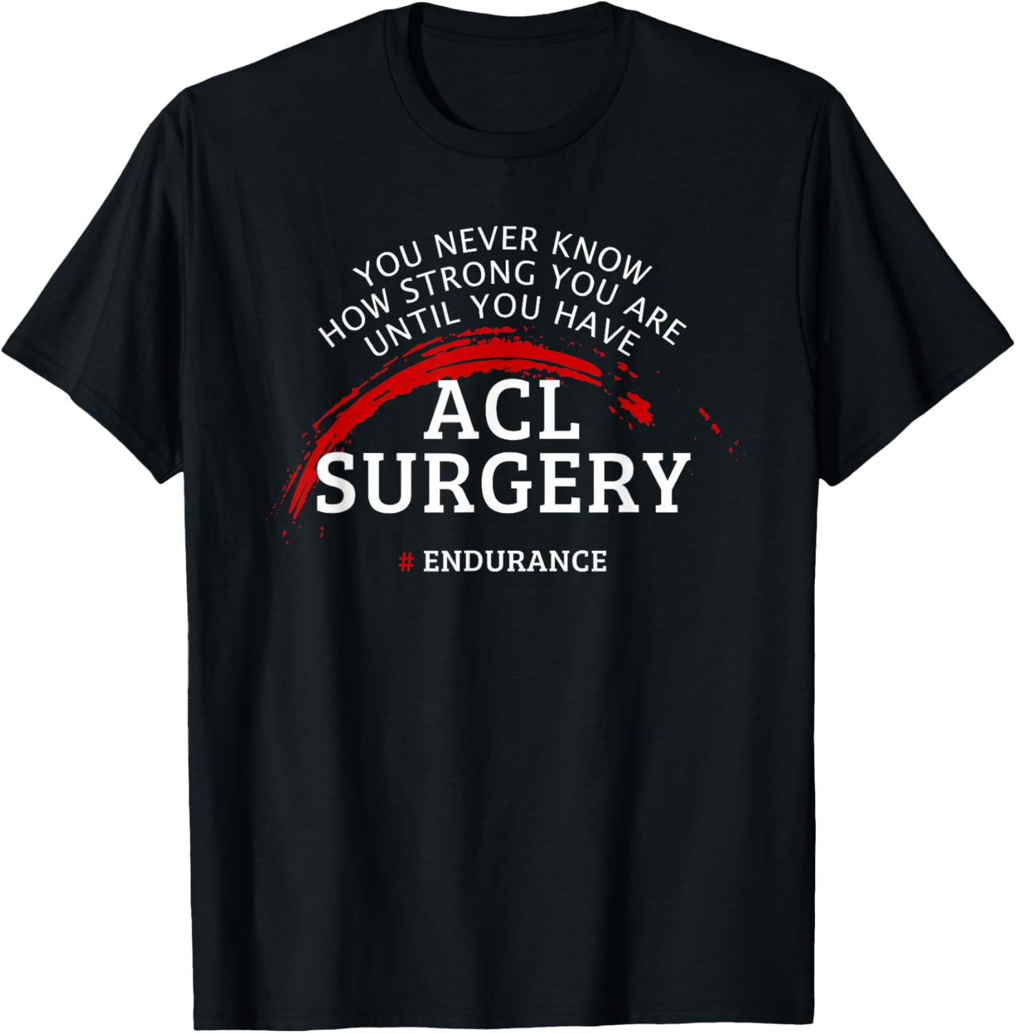 Acl Surgery Recovery Get Well Gift T-Shirt