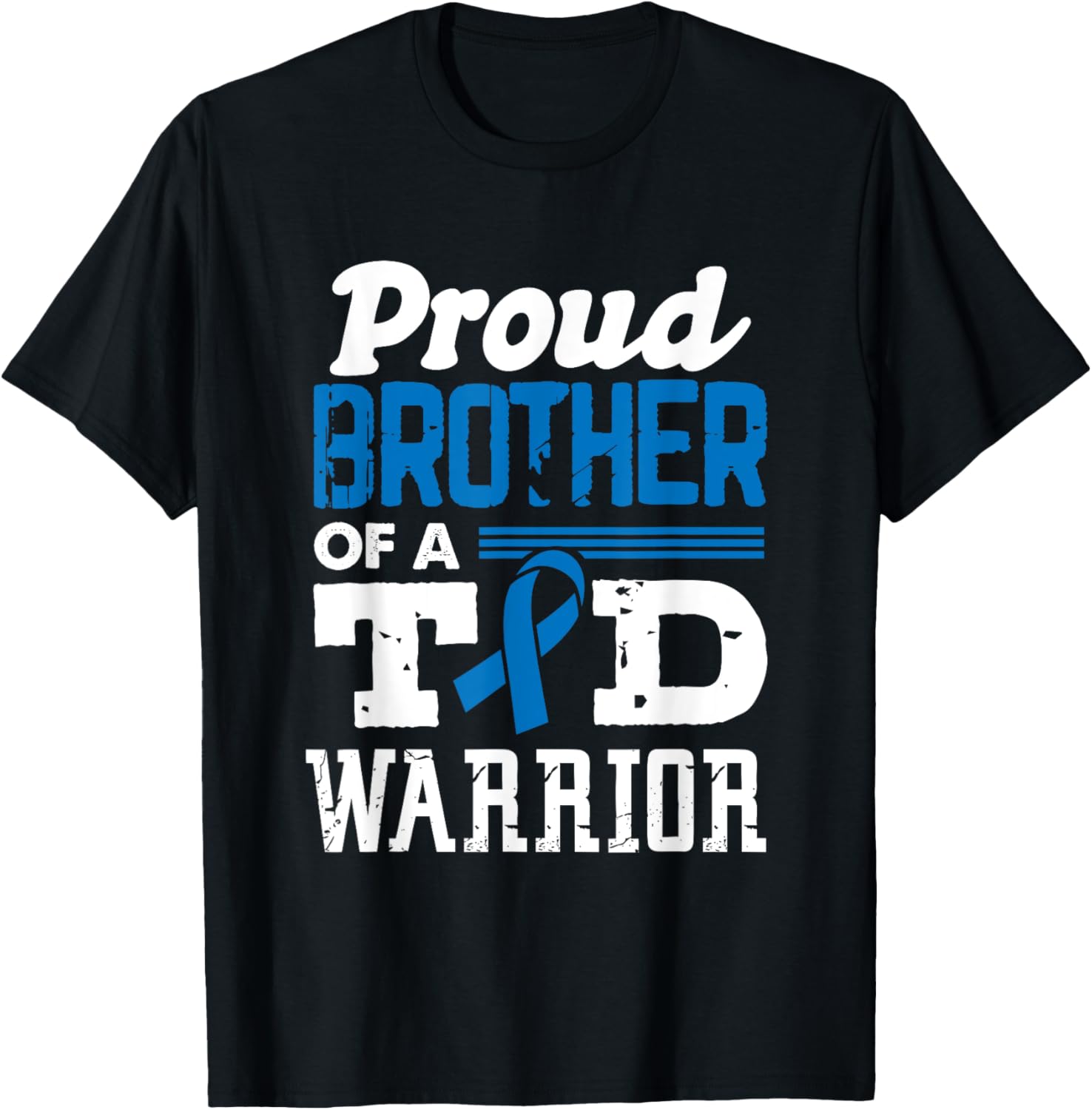 Proud Brother Of A T1D Warrior Diabetes Awareness Type 1 T-Shirt