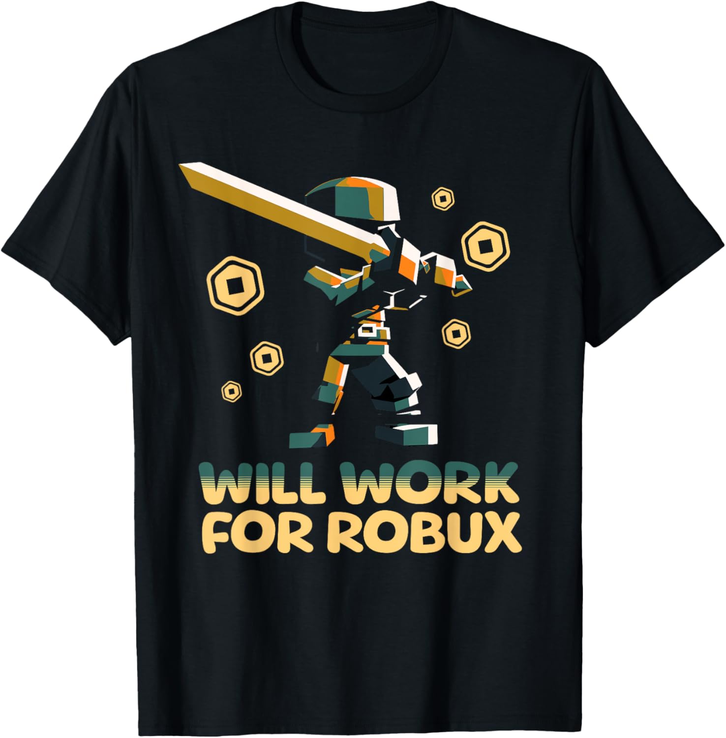 I Will Work for Robux – Funny Gamer T-Shirt I Will Work for Robux – Funny Gamer T-Shirt