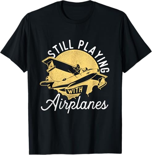 Still Playing With Airplanes - Camiseta de control remoto RC Avión Piloto, Negro -