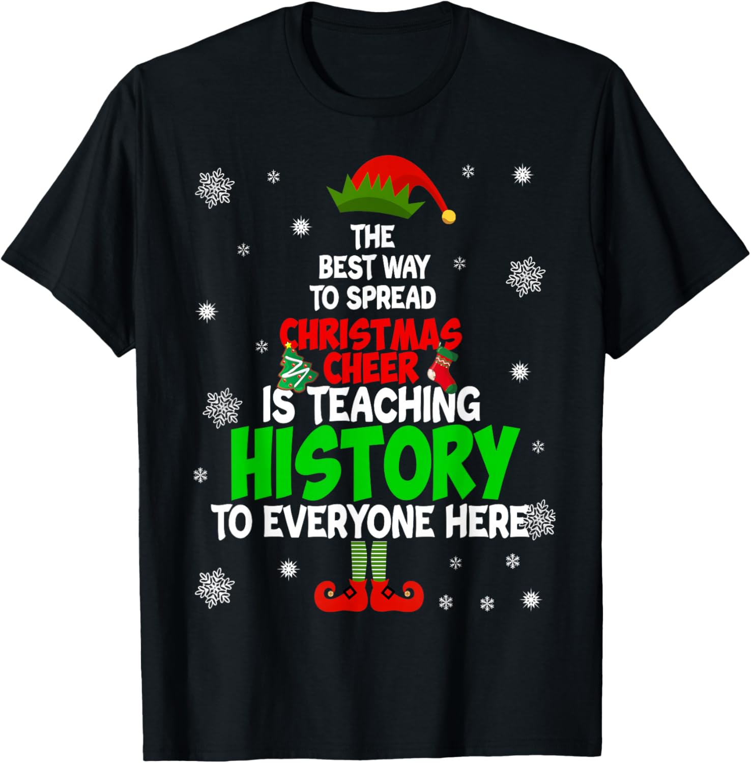 The Best Way To Spread Christmas Cheer Is Teaching History T-Shirt