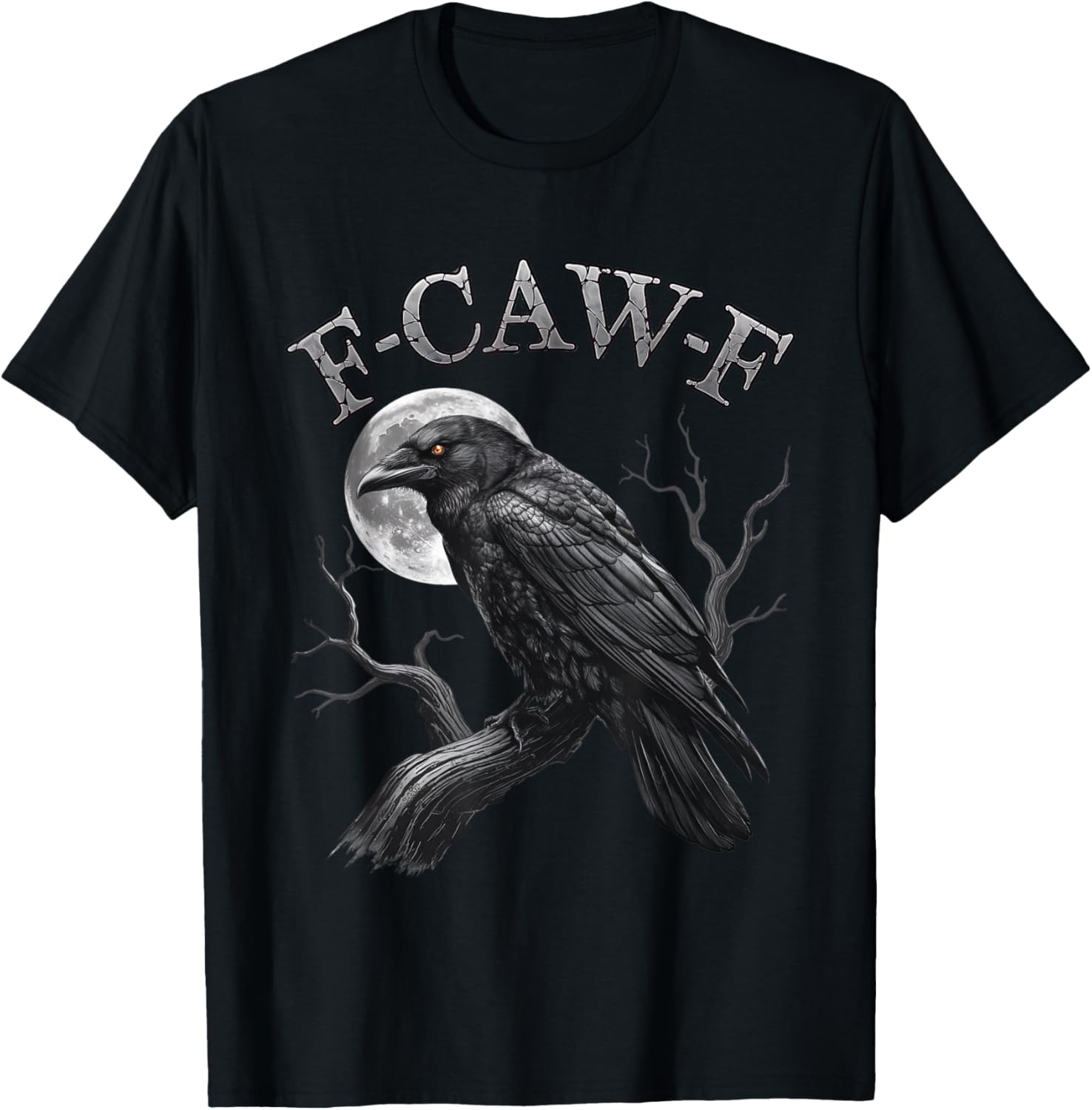 Black Crow, F-Caw-F Funny Black Bird moon Gothic Adult Humor T-Shirt