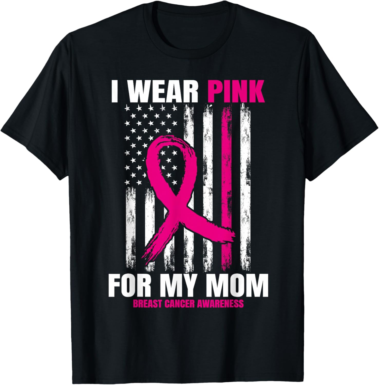 (Similar to stock photo design)I Wear Pink For My Mom Breast Cancer Awareness American Flag T-Shirt