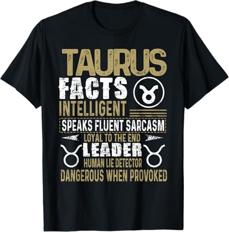 TAURUS Facts Zodiac Sign Shirt Birthday Gift April & May T-Shirt