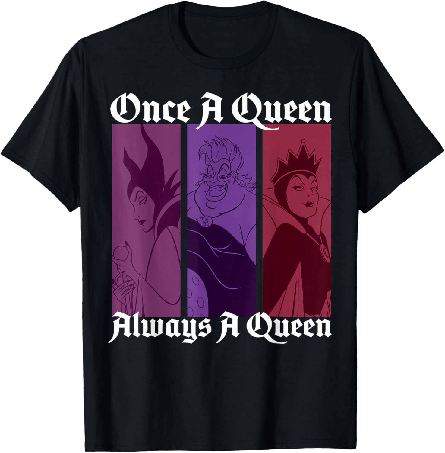 Disney Villains Once A Queen Always A Queen Camiseta