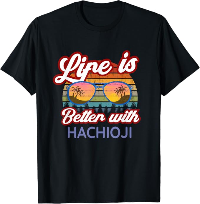 八王子土産 / 「人生は八王子でより良い!」 Tシャツ