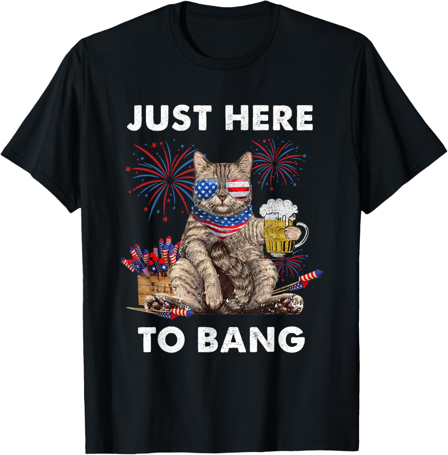 Just Here To Bang USA Flag Funny Beer 4th Of July Cat Lover T-Shirt
