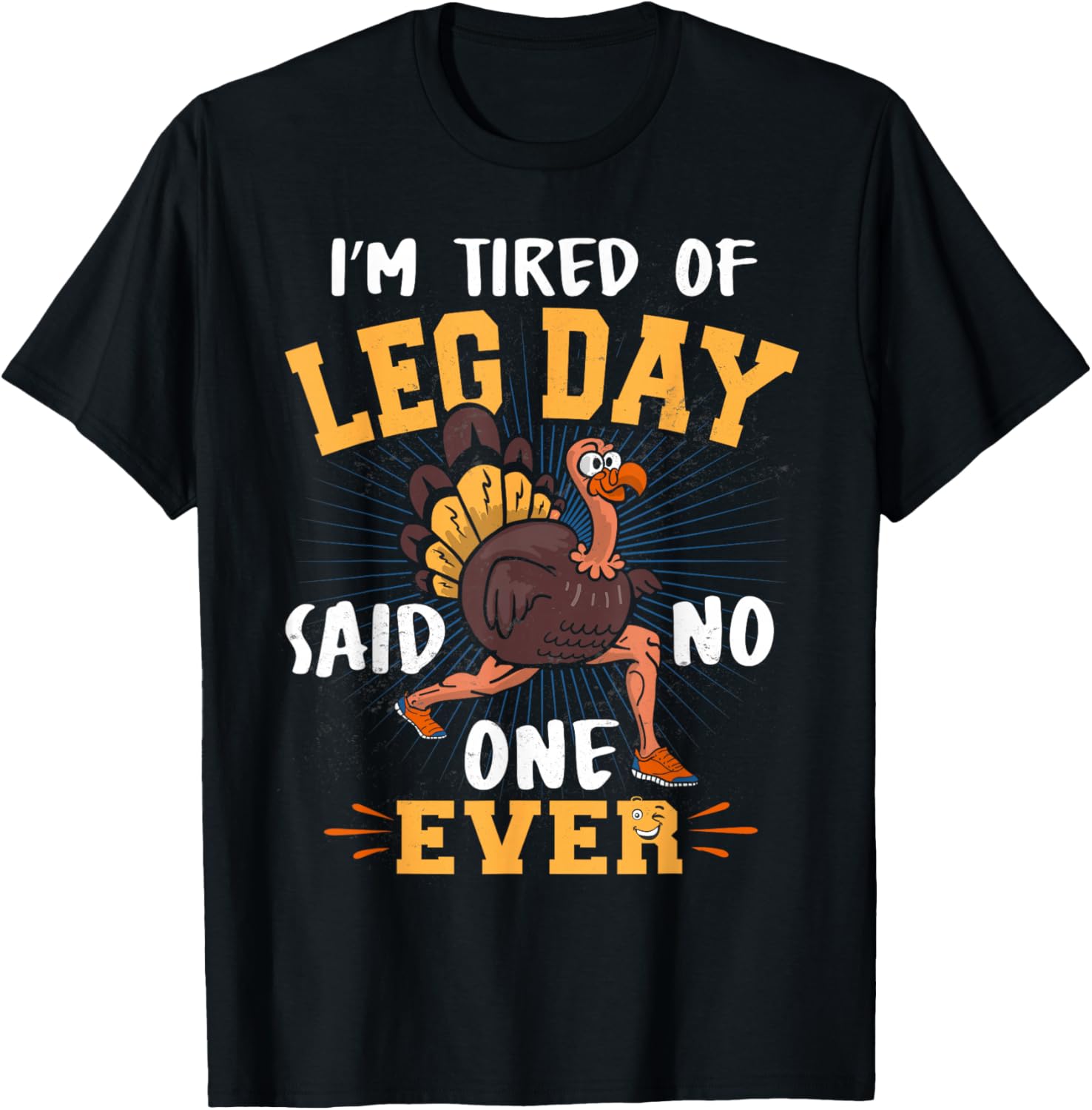 Funny Leg Day Turkey Thanksgiving Dinner Family Costume 2021 T-Shirt - Image 1 of 2