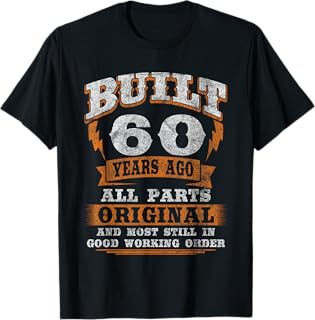 60th Birthday Gift Funny Birthday Saying for 60 Years Old T-Shirt