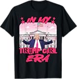 In My Trump Girl Era T-Shirt