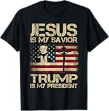 Jesus Is My Savior Trump Is My President Trump 2024 USA Flag T-Shirt