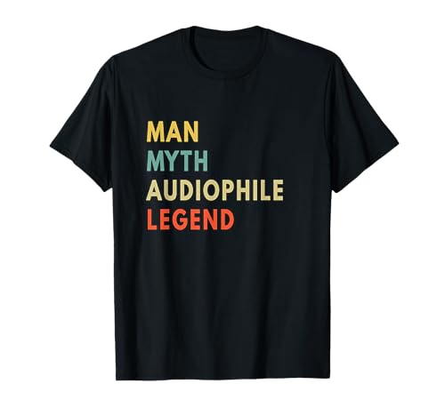 hombre mito leyenda audiófilo Camiseta