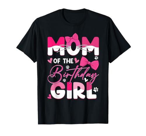 Mom Of The Birthday Girl Cat Kitty Family Matching T-Shirt