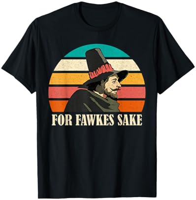 For Fawkes Sake Bonfire Night Guy Fawkes Day Retro T-Shirt