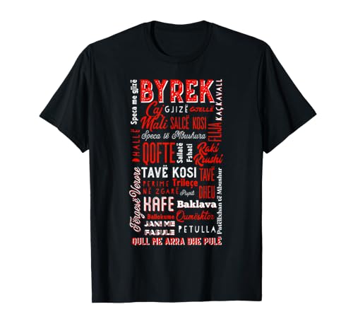 Comida albanesa Albania Gift Byrek Tirana Kitchen Foodie Camiseta