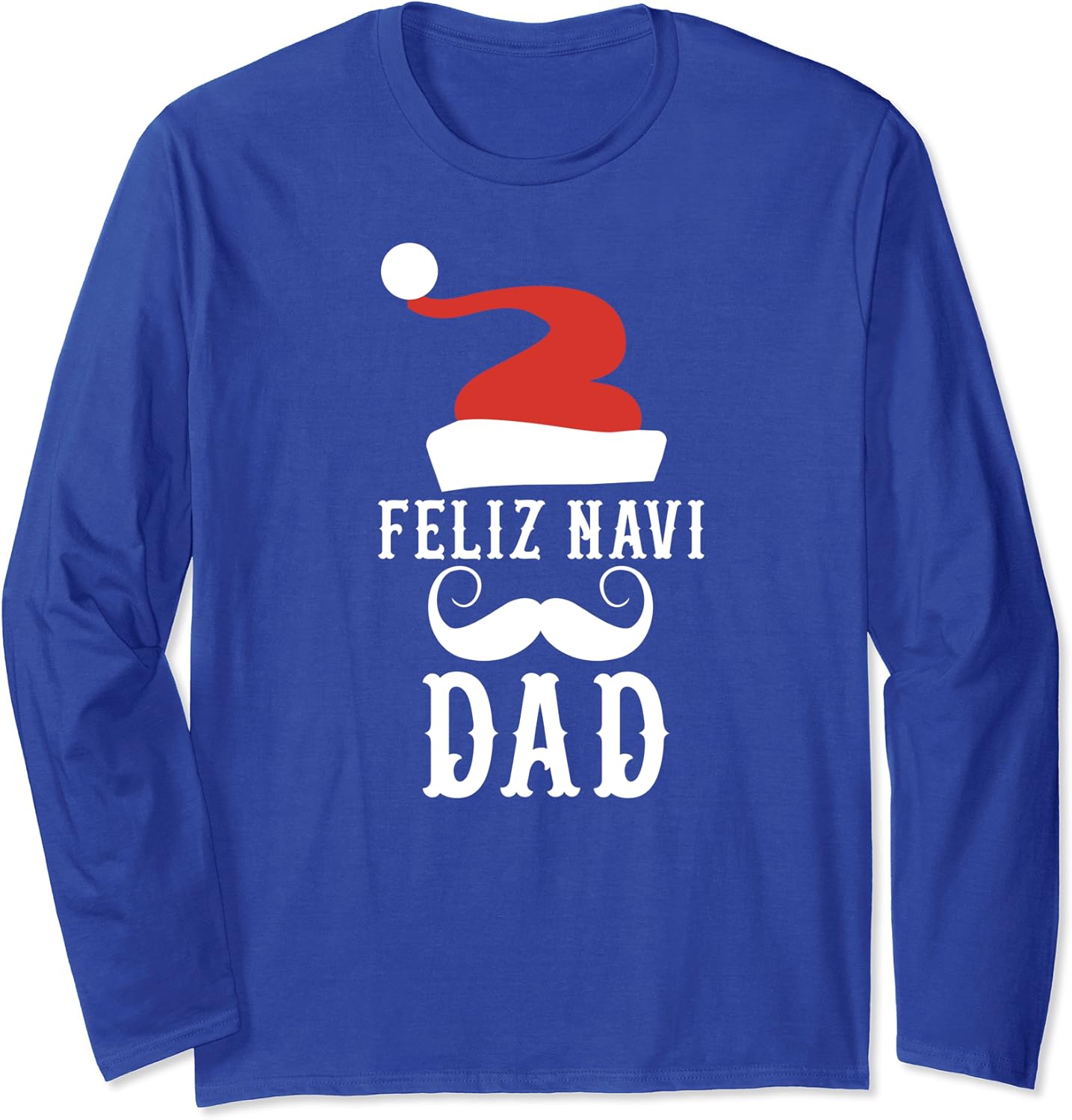 Amazon Com Feliz Navi Dad Navidad Funny Father Christmas Joke Meme Gift Long Sleeve T Shirt Clothing Shoes Jewelry Amazon Com Feliz Navi Dad Navidad Funny Father Christmas Joke Meme Gift Long Sleeve T Shirt Clothing Shoes Jewelry