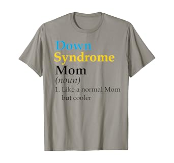 Down syndrome shirts funny Clearance