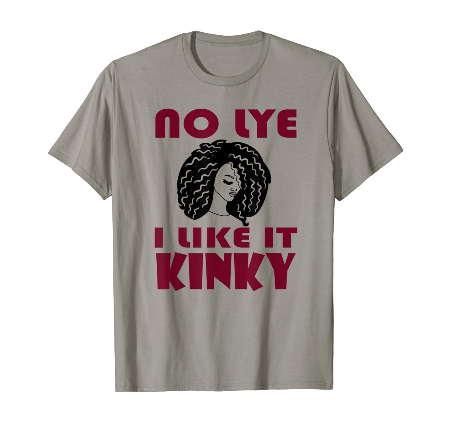 Amazon Com Natural Hair Tshirts No Lye I Like It Kinky Tee Clothing