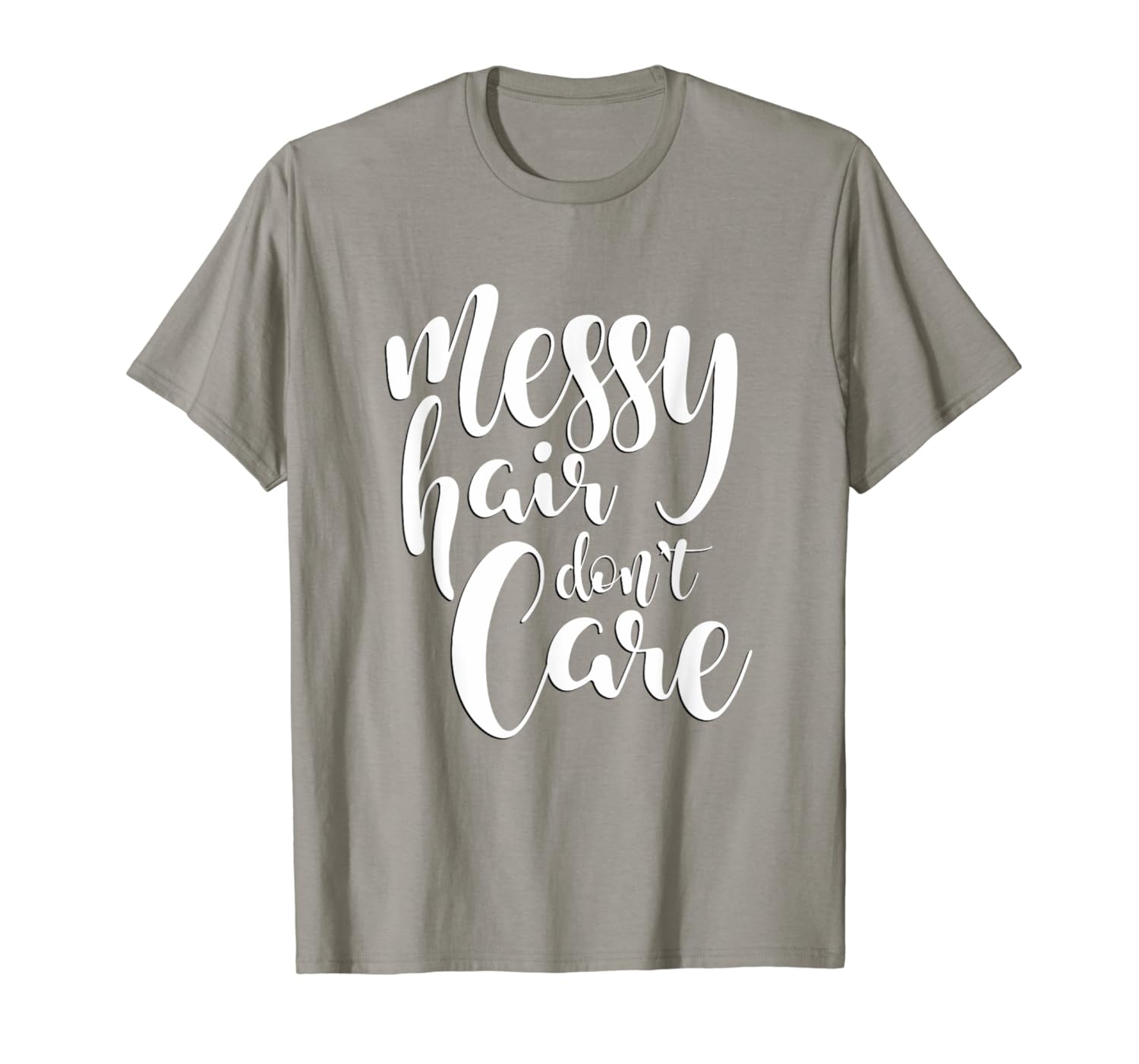 Messy Hair Don't Care Cute Lifestyle T-Shirt