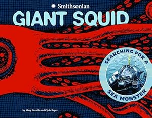 Capstone Press Giant Squid: Searching for a Sea Monster (Smithsonian)