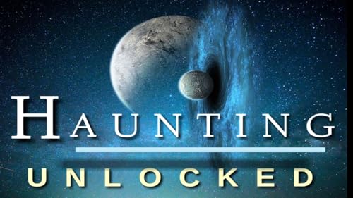 Haunting Unlocked
