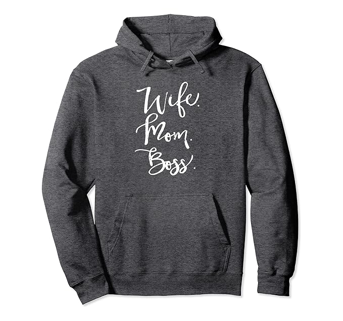 mom boss wife sweatshirt