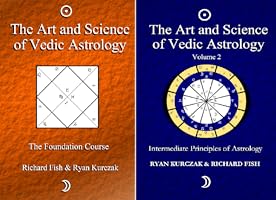 The Art and Science of Vedic Astrology Volume 2: Intermediate ...
