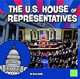 The U.S. House of Representatives (Our Government)