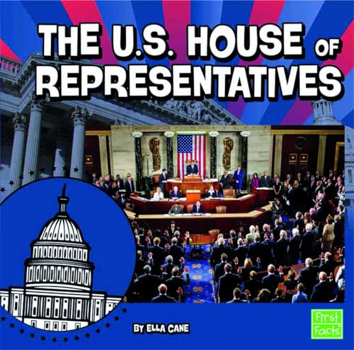 The U.S. House of Representatives (Our Government)