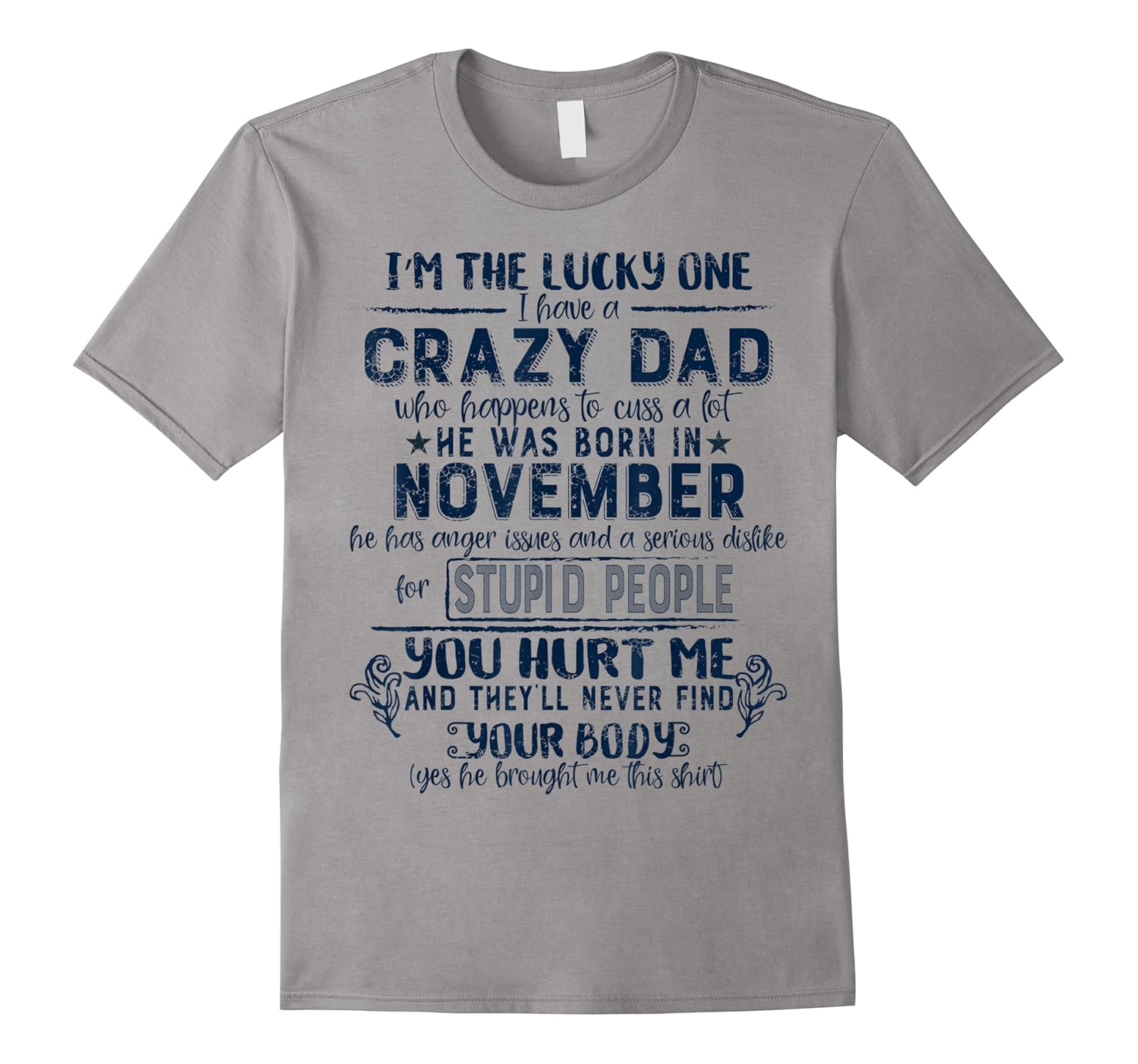 i'm the lucky one i have a crazy november dad funny shirts