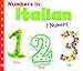 Numbers in Italian: I Numeri (World Languages - Numbers) (Italian and English Edition)