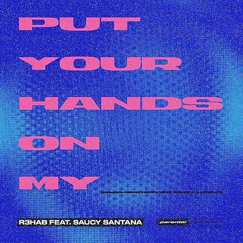 Put Your Hands On My ____ (feat. Saucy Santana) [Explicit]