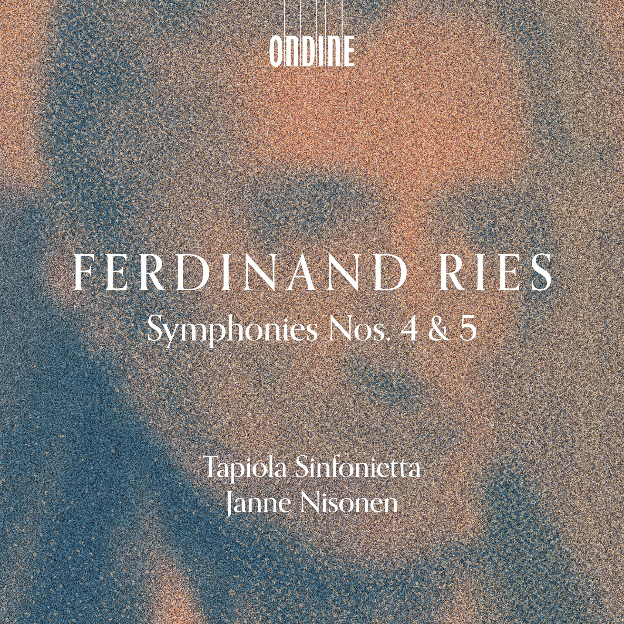 Ferdinand Ries: Symphonies Nos. 4 & 5