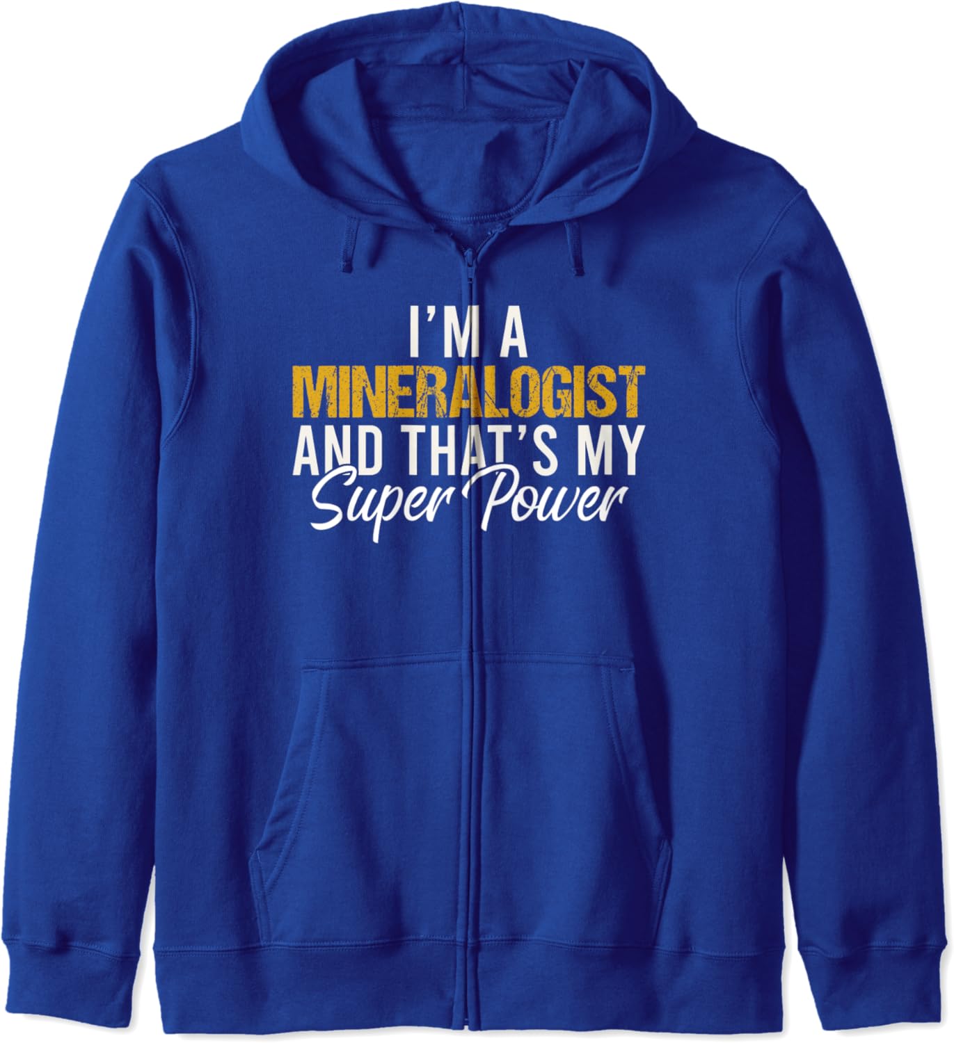 Amazon Com I M A Mineralogist And That S My Superpower Funny Zip Hoodie Clothing Shoes Jewelry Amazon Com I M A Mineralogist And That S My Superpower Funny Zip Hoodie Clothing Shoes Jewelry