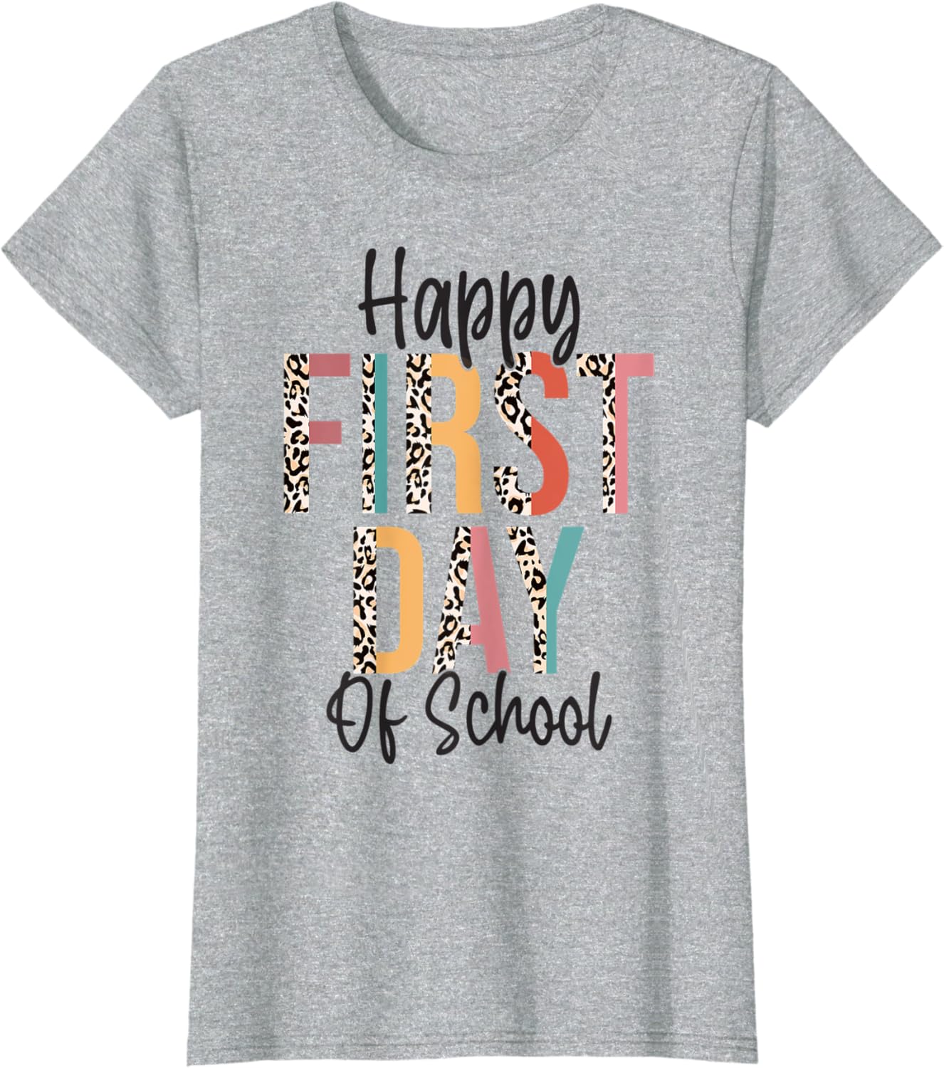 Happy First Day Of School Leopard Back To School Teacher T-Shirt