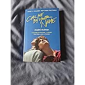Call Me By Your Name Andre Aciman Amazon Co Uk Andre Aciman Books Call Me By Your Name Andre Aciman Amazon Co Uk Andre Aciman Books