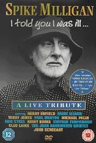 Primary photo for Spike Milligan: I Told You I Was Ill... - A Live Tribute Primary photo for Spike Milligan: I Told You I Was Ill... - A Live Tribute