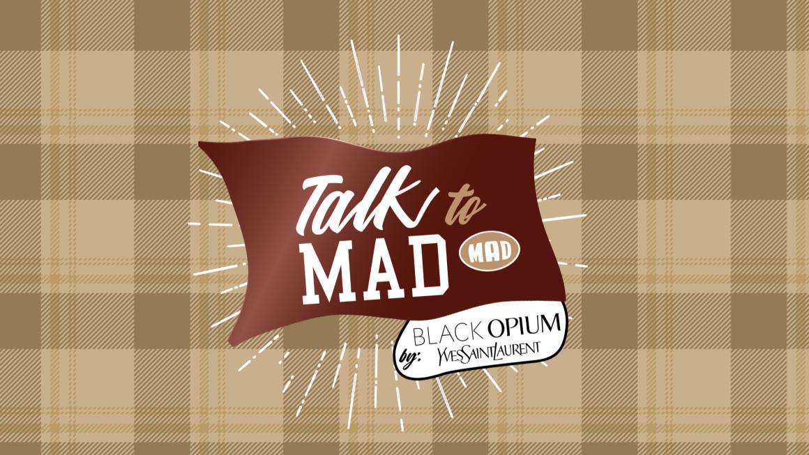 Talk to Mad