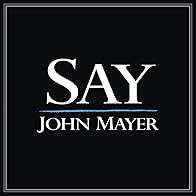 Primary photo for John Mayer: Say