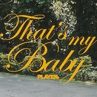 Primary photo for Playertwo: That's My Baby Primary photo for Playertwo: That's My Baby