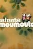 Primary photo for Minute moumoute
