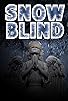 Primary photo for Snowblind