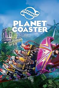 Primary photo for Planet Coaster Primary photo for Planet Coaster
