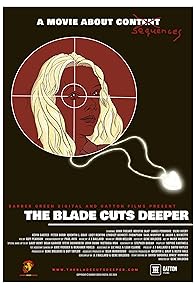 Primary photo for The Blade Cuts Deeper Primary photo for The Blade Cuts Deeper