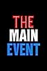 Primary photo for The Main Event IV Primary photo for The Main Event IV