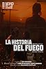Primary photo for La historia del fuego