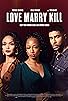 Primary photo for Love Marry Kill Primary photo for Love Marry Kill