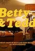 Primary photo for Betty & Teddy Primary photo for Betty & Teddy