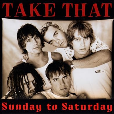 Primary photo for Take That: Sunday to Saturday Primary photo for Take That: Sunday to Saturday