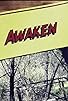 Primary photo for Awaken Primary photo for Awaken